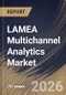 LAMEA Multichannel Analytics Market Size, Share & Industry Analysis Report by Component, Deployment, Enterprise, Application, Industry, Country Outlook and Forecast, 2026-2033 - Product Image