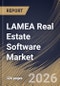 LAMEA Real Estate Software Market Size, Share & Industry Analysis Report by Deployment, Type, Application, End Use, Country Outlook and Forecast, 2026-2033 - Product Image