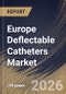 Europe Deflectable Catheters Market Size, Share & Industry Analysis Report by Product Type, End User, Application, Country Outlook and Forecast, 2026-2033 - Product Image