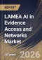 LAMEA AI in Evidence Access and Networks Market Size, Share & Industry Analysis Report by Component, Technology, End User, Data Source, Country Outlook and Forecast, 2026-2033 - Product Thumbnail Image