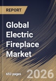 Global Electric Fireplace Market Size, Share & Industry Analysis Report by Category, Projection Type, Application, Installation Type, End User, Distribution Channel, Regional Outlook and Forecast, 2026-2033- Product Image