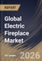 Global Electric Fireplace Market Size, Share & Industry Analysis Report by Category, Projection Type, Application, Installation Type, End User, Distribution Channel, Regional Outlook and Forecast, 2026-2033 - Product Image