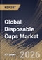 Global Disposable Cups Market Size, Share & Industry Analysis Report by Product, End-use, Regional Outlook and Forecast, 2026-2033 - Product Thumbnail Image