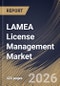 LAMEA License Management Market Size, Share & Industry Analysis Report by Component, Deployment, Enterprise Size, Application, End Use, Country Outlook and Forecast, 2026-2033 - Product Image