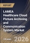 LAMEA Healthcare Cloud Picture Archiving and Communication System Market Size, Share & Industry Analysis Report by Enterprise Type, Deployment, End-User, Country Outlook and Forecast, 2026-2033 - Product Thumbnail Image