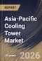 Asia-Pacific Cooling Tower Market Size, Share & Industry Analysis Report by Type, Application, Material, Country Outlook and Forecast, 2026-2033 - Product Thumbnail Image