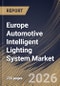 Europe Automotive Intelligent Lighting System Market Size, Share & Industry Analysis Report by Vehicle Type, Lighting Type, Lighting Position, Functionality, Sales Channel, Country and Growth Forecast, 2025-2032 - Product Image