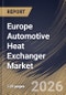 Europe Automotive Heat Exchanger Market Size, Share & Industry Analysis Report by Type, Propulsion, Vehicle Type, Country and Growth Forecast, 2025-2032 - Product Image