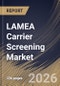 LAMEA Carrier Screening Market Size, Share & Industry Analysis Report by Type, Technology, End-use, Medical Conditions, Country Outlook and Forecast, 2026-2033 - Product Thumbnail Image