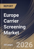 Europe Carrier Screening Market Size, Share & Industry Analysis Report by Type, Technology, End-use, Medical Conditions, Country Outlook and Forecast, 2026-2033- Product Image