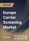 Europe Carrier Screening Market Size, Share & Industry Analysis Report by Type, Technology, End-use, Medical Conditions, Country Outlook and Forecast, 2026-2033 - Product Thumbnail Image