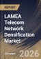 LAMEA Telecom Network Densification Market Size, Share & Industry Analysis Report by Spectrum Band, End User, Deployment Location, Application, Country Outlook and Forecast, 2026-2033 - Product Image