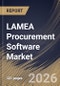 LAMEA Procurement Software Market Size, Share & Industry Analysis Report by Enterprise Size, Deployment, End Use, Type, Country Outlook and Forecast, 2026-2033 - Product Image