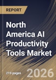North America AI Productivity Tools Market Size, Share & Industry Analysis Report by Deployment, Offering, End Use, Country Outlook and Forecast, 2026-2033- Product Image