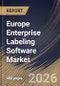 Europe Enterprise Labeling Software Market Size, Share & Industry Analysis Report by Component, Label Type, Application, End Use, Country Outlook and Forecast, 2026-2033 - Product Thumbnail Image