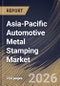 Asia-Pacific Automotive Metal Stamping Market Size, Share & Industry Analysis Report by Application, Process, Country Outlook and Forecast, 2026-2033 - Product Thumbnail Image