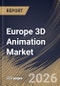 Europe 3D Animation Market Size, Share & Industry Analysis Report by Component, Deployment Mode, Technology, Country Outlook and Forecast, 2026-2033 - Product Image