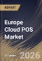 Europe Cloud POS Market Size, Share & Industry Analysis Report by Type, Enterprise Size, Component, End-use, Country Outlook and Forecast, 2026-2033 - Product Thumbnail Image