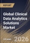 Global Clinical Data Analytics Solutions Market Size, Share & Industry Analysis Report by Deployment, Application, Regional Outlook and Forecast, 2026-2033 - Product Thumbnail Image