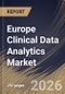 Europe Clinical Data Analytics Market Size, Share & Industry Analysis Report by Component, Deployment Model, End-User, Application, Country Outlook and Forecast, 2026-2033 - Product Thumbnail Image