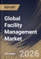 Global Facility Management Market Size, Share & Industry Analysis Report by Offering, Service Type, Industry Vertical, Regional Outlook and Forecast, 2026-2033 - Product Image