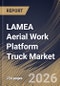 LAMEA Aerial Work Platform Truck Market Size, Share & Industry Analysis Report by Product, End-Use, Country Outlook and Forecast, 2026-2033 - Product Thumbnail Image