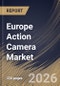 Europe Action Camera Market Size, Share & Industry Analysis Report by Distribution Channel, Resolution, Product, Application, Country Outlook and Forecast, 2026-2033 - Product Image