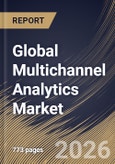 Global Multichannel Analytics Market Size, Share & Industry Analysis Report by Component, Deployment, Enterprise, Application, Industry, Regional Outlook and Forecast, 2026-2033- Product Image