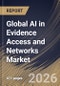 Global AI in Evidence Access and Networks Market Size, Share & Industry Analysis Report by Component, Technology, End User, Data Source, Regional Outlook and Forecast, 2026-2033 - Product Thumbnail Image
