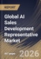 Global AI Sales Development Representative Market Size, Share & Industry Analysis Report by Sales Strategy, Offering, End Use, Regional Outlook and Forecast, 2026-2033 - Product Thumbnail Image