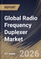 Global Radio Frequency Duplexer Market Size, Share & Industry Analysis Report by Type, Frequency Band, Application, Regional Outlook and Forecast, 2026-2033 - Product Thumbnail Image