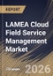 LAMEA Cloud Field Service Management Market Size, Share & Industry Analysis Report by User Type, Service Type, Deployment Model, Functionality, Industry Vertical, Country and Growth Forecast, 2025-2032 - Product Image