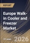 Europe Walk-in Cooler and Freezer Market Size, Share & Industry Analysis Report by Type, Installation Type, Application, End Use, Country Outlook and Forecast, 2026-2033 - Product Image