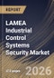 LAMEA Industrial Control Systems Security Market Size, Share & Industry Analysis Report by Component, Security Type, End Use, Solution, Country Outlook and Forecast, 2026-2033 - Product Image