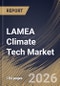 LAMEA Climate Tech Market Size, Share & Industry Analysis Report by End User, Technology, Country and Growth Forecast, 2025-2032 - Product Image