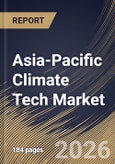 Asia-Pacific Climate Tech Market Size, Share & Industry Analysis Report by End User, Technology, Country and Growth Forecast, 2025-2032- Product Image