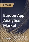 Europe App Analytics Market Size, Share & Industry Analysis Report by Type, Deployment, Component, Application, Vertical, Country and Growth Forecast, 2025-2032- Product Image