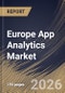 Europe App Analytics Market Size, Share & Industry Analysis Report by Type, Deployment, Component, Application, Vertical, Country and Growth Forecast, 2025-2032 - Product Image