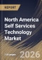 North America Self Services Technology Market Size, Share & Industry Analysis Report by Product Type, Applications, Country and Growth Forecast, 2025-2032 - Product Image