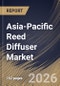 Asia-Pacific Reed Diffuser Market Size, Share & Industry Analysis Report by Distribution Channel, Fragrance, End-Use, Country and Growth Forecast, 2025-2032 - Product Image