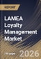 LAMEA Loyalty Management Market Size, Share & Industry Analysis Report by Organization Size, Deployment, Component, Vertical, Country and Growth Forecast, 2025-2032 - Product Image