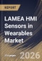 LAMEA HMI Sensors in Wearables Market Size, Share & Industry Analysis Report by Sensor Type, Application, End Use, Device Type, Country and Growth Forecast, 2025-2032 - Product Image