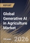 Global Generative AI in Agriculture Market Size, Share & Industry Analysis Report by Technology, Application, Regional Outlook and Forecast, 2025-2032 - Product Thumbnail Image