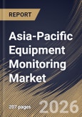 Asia-Pacific Equipment Monitoring Market Size, Share & Industry Analysis Report by Deployment Type, Monitoring Type, End-User, Country and Growth Forecast, 2025-2032- Product Image