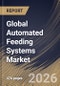 Global Automated Feeding Systems Market Size, Share & Industry Analysis Report by Component, System Type, Livestock, Regional Outlook and Forecast, 2025-2032 - Product Image