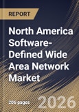 North America Software-Defined Wide Area Network Market Size, Share & Industry Analysis Report by Offering, Organization Size, End User, Country and Growth Forecast, 2025-2032- Product Image