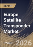 Europe Satellite Transponder Market Size, Share & Industry Analysis Report by Frequency Band, Application, Service, Satellite Platform, Country and Growth Forecast, 2025-2032- Product Image