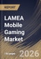 LAMEA Mobile Gaming Market Size, Share & Industry Analysis Report by End-User, Business Model, Platform, Game Type, Country and Growth Forecast, 2025-2032 - Product Thumbnail Image