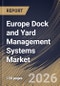 Europe Dock and Yard Management Systems Market Size, Share & Industry Analysis Report by Component, Deployment Mode, Industry Vertical, Country and Growth Forecast, 2025-2032 - Product Image
