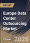 Europe Data Center Outsourcing Market Size, Share & Industry Analysis Report by Deployment, End Use, Enterprise Size, Service Type, Country and Growth Forecast, 2025-2032 - Product Thumbnail Image
